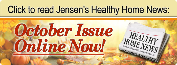 btn-October-2026-Newsletter Click to read October 2026 Jensens Healthy Home News